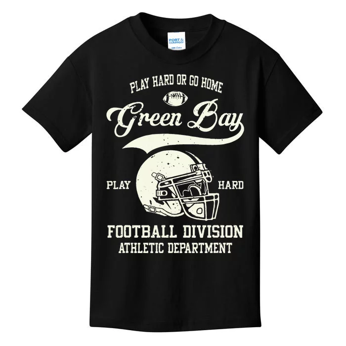 Green Bay Wisconsin Play Hard Or Go Home Vintage Football Kids T-Shirt