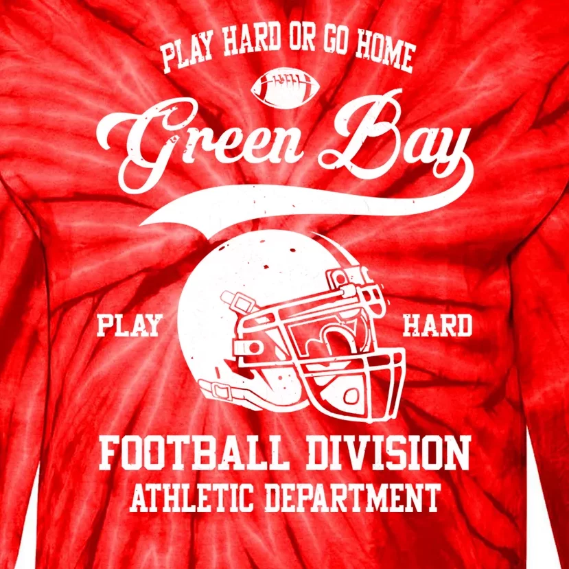 Green Bay Wisconsin Play Hard Or Go Home Vintage Football Tie-Dye Long Sleeve Shirt