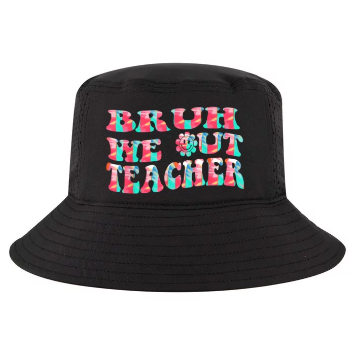 Groovy Bruh We Out Teachers Last Day Of School Men Women Cool Comfort Performance Bucket Hat