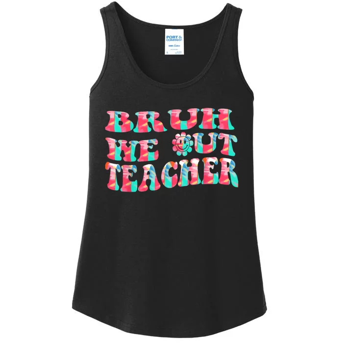 Groovy Bruh We Out Teachers Last Day Of School Men Women Ladies Essential Tank