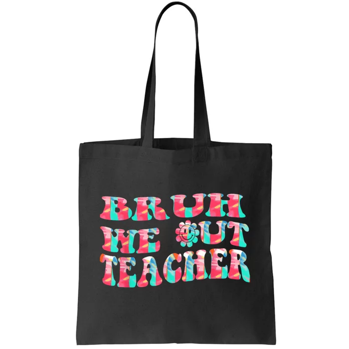 Groovy Bruh We Out Teachers Last Day Of School Men Women Tote Bag