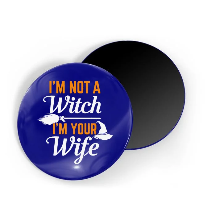 Get Back Witch Im Not A Witch Im Your Wife Set Magnet