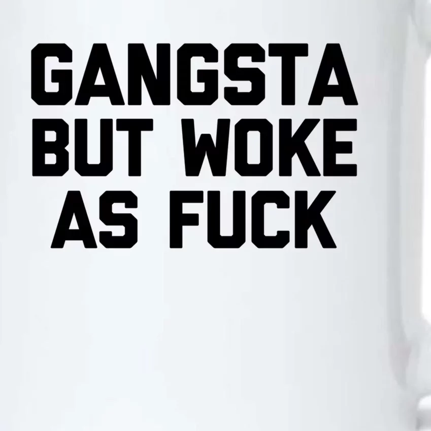 Gangsta But Woke As Fuck Cool Gift Funny Saying Sarcastic Cool Gift Black Color Changing Mug