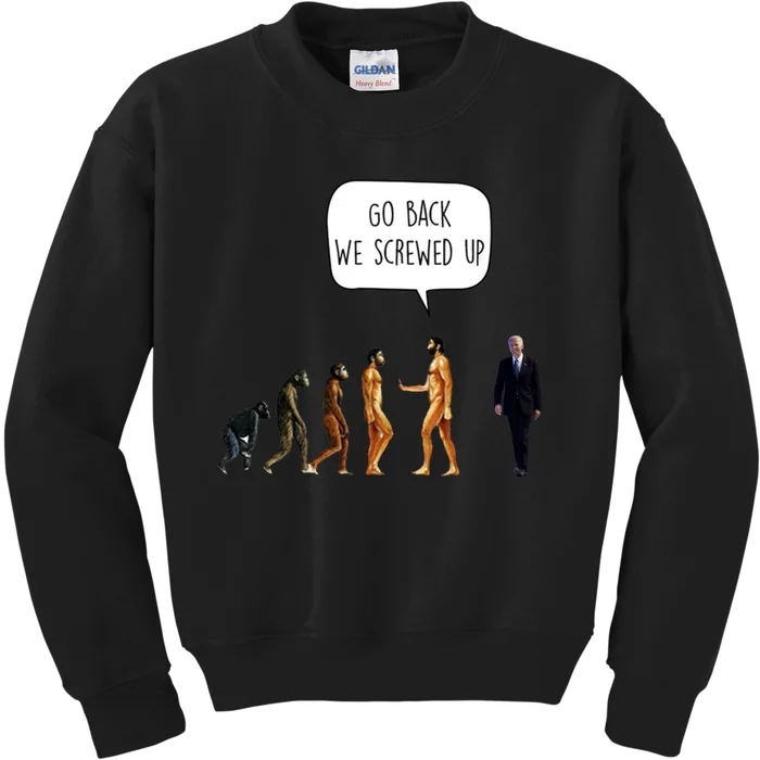 Go Back We Screwed Up Funny Anti Biden Human Evolution Kids Sweatshirt