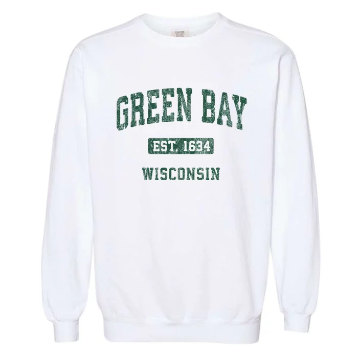 Green Bay Wisconsin Wi Vintage Athletic Sports Design Garment-Dyed Sweatshirt