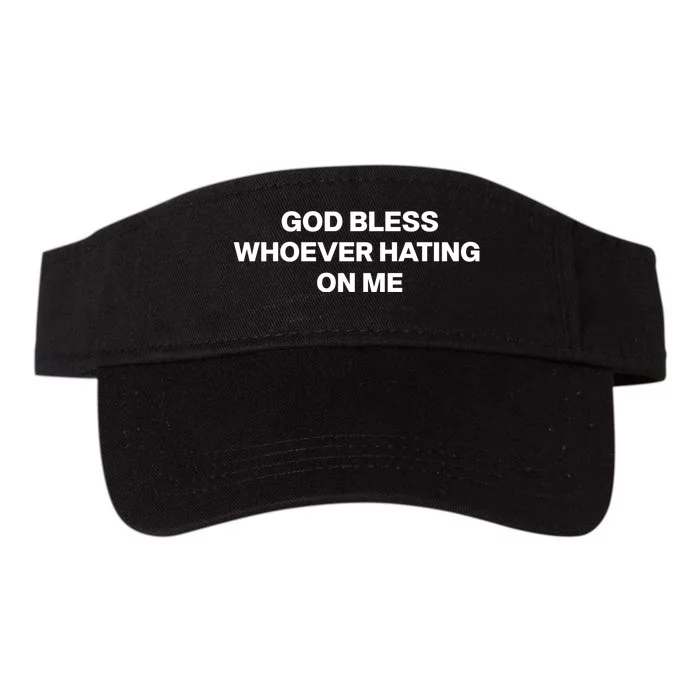 God Bless Whoever Hating On Me Funny Valucap Bio-Washed Visor