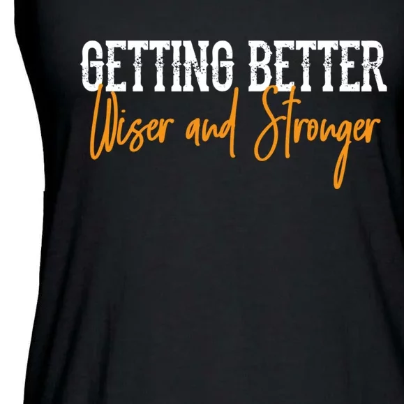 Getting Better, Wiser, Stronger Ladies Essential Flowy Tank