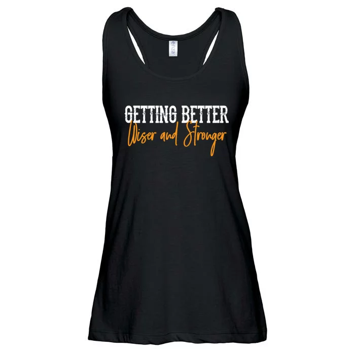 Getting Better, Wiser, Stronger Ladies Essential Flowy Tank