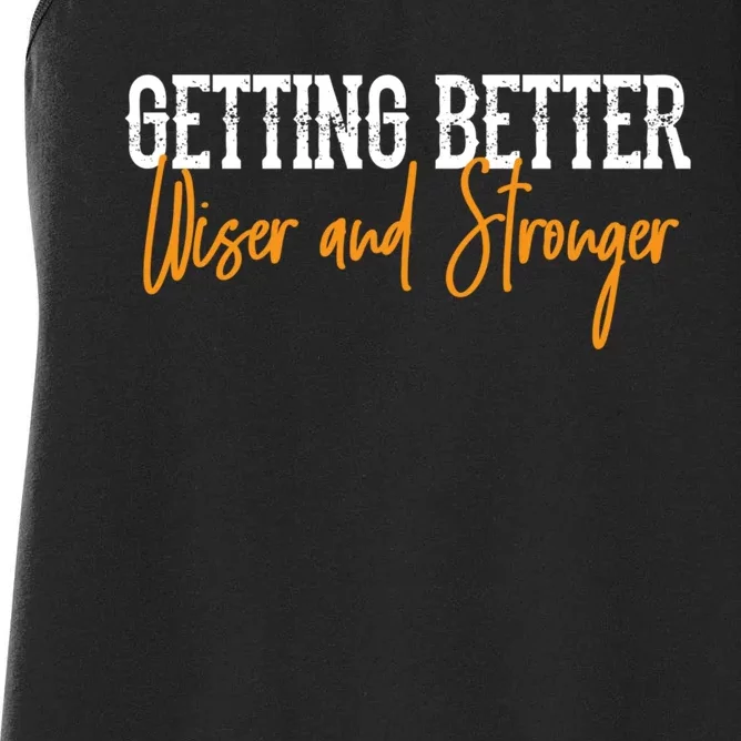 Getting Better, Wiser, Stronger Women's Racerback Tank