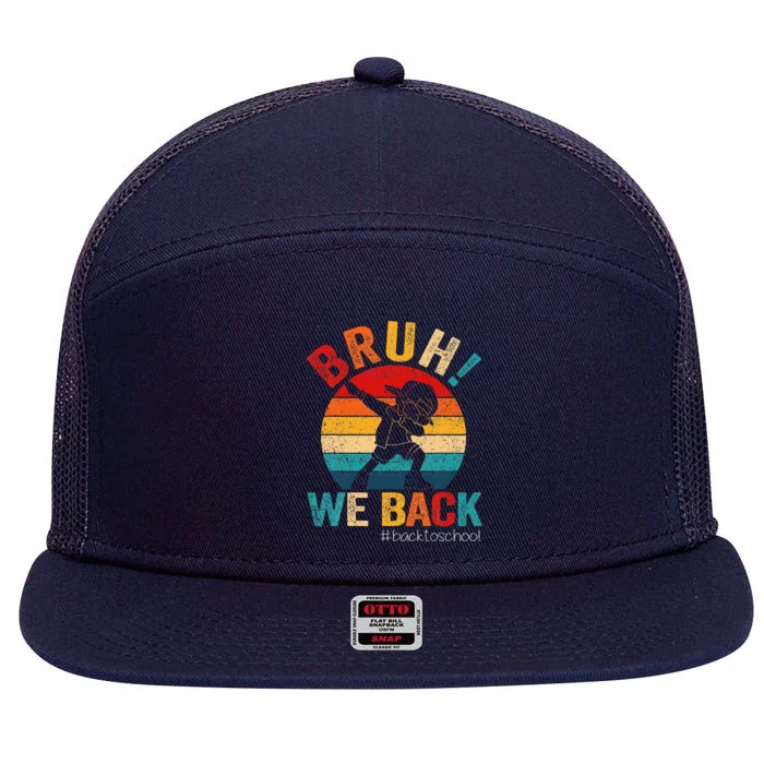 Groovy Bruh We Back Teachers Funny Back To School 7 Panel Mesh Trucker Snapback Hat