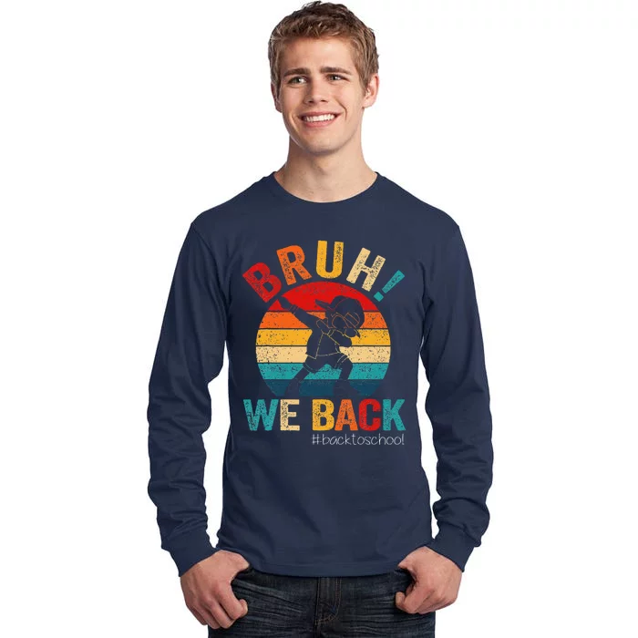 Groovy Bruh We Back Teachers Funny Back To School Tall Long Sleeve T-Shirt