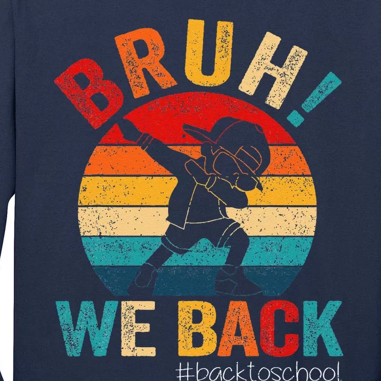 Groovy Bruh We Back Teachers Funny Back To School Tall Long Sleeve T-Shirt