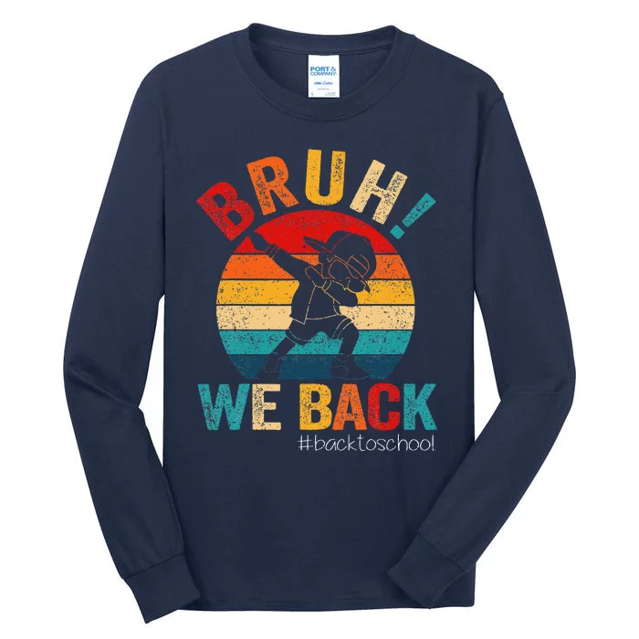 Groovy Bruh We Back Teachers Funny Back To School Tall Long Sleeve T-Shirt