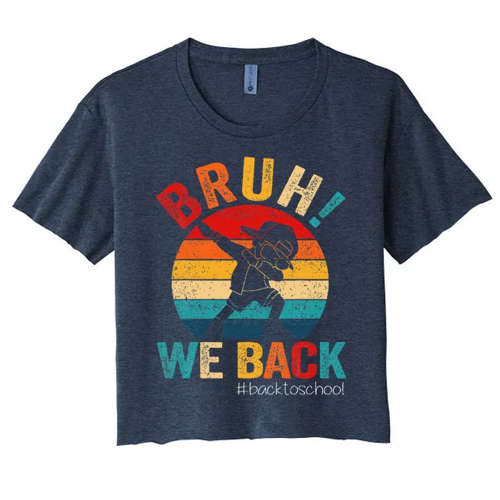 Groovy Bruh We Back Teachers Funny Back To School Women's Crop Top Tee