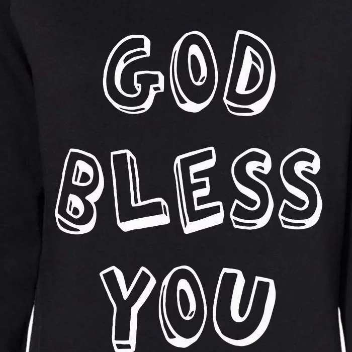 God Bless You Good Positive Vibe Design Womens California Wash Sweatshirt