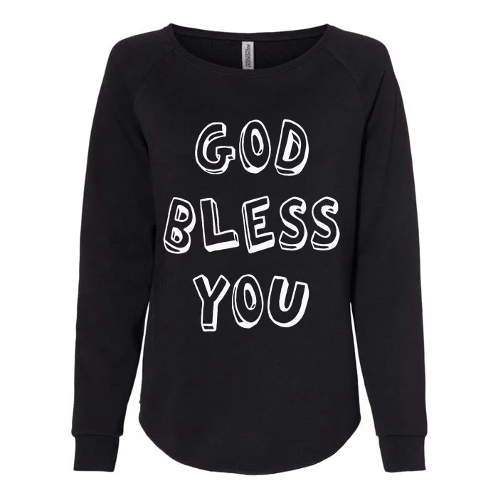 God Bless You Good Positive Vibe Design Womens California Wash Sweatshirt