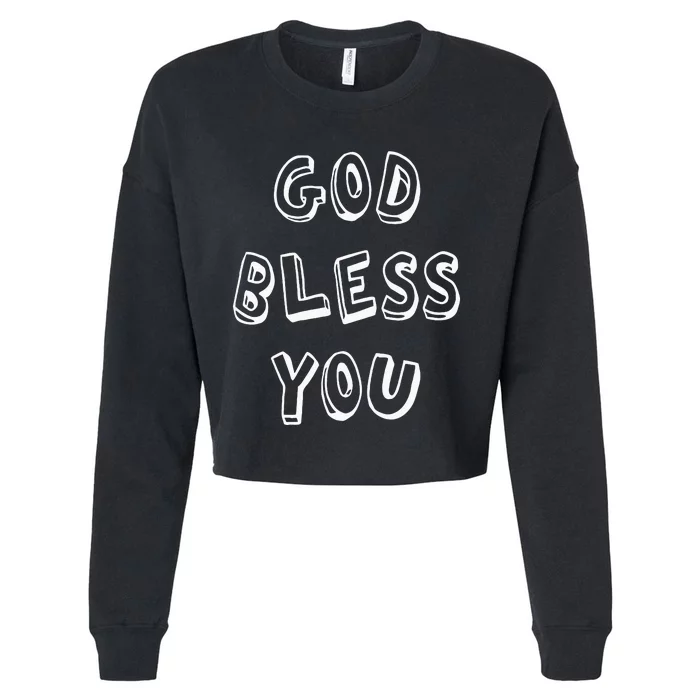 God Bless You Good Positive Vibe Design Cropped Pullover Crew