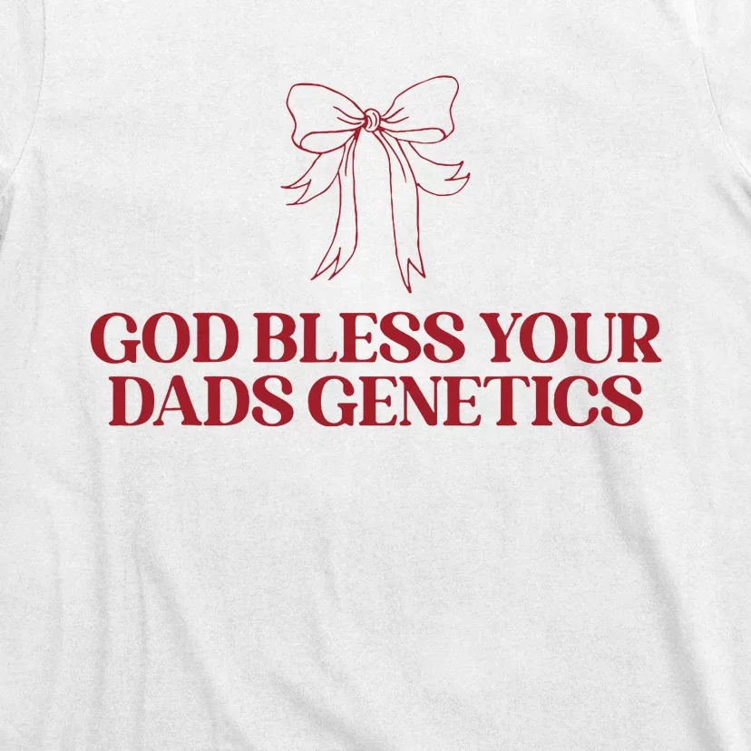 God Bless Your Dads Genetics Apparel T-Shirt