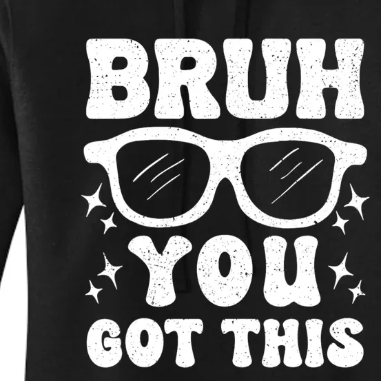 Groovy Bruh You Got This Testing Day Women's Pullover Hoodie