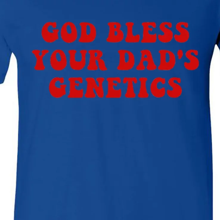 God Bless Your DadS Genetics V-Neck T-Shirt