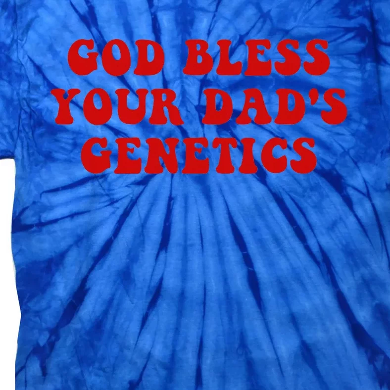 God Bless Your DadS Genetics Tie-Dye T-Shirt