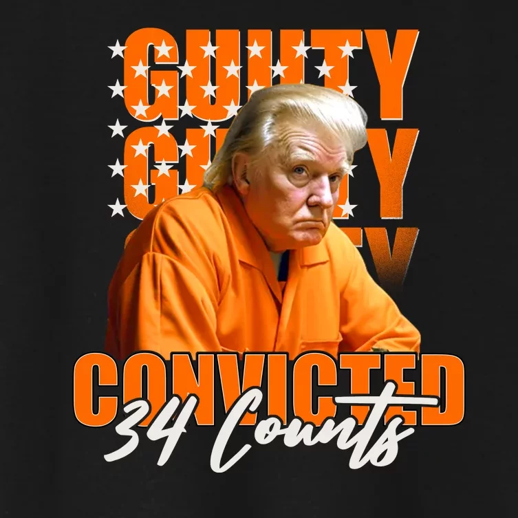 Guilty Convicted 34 Counts Trump Women's Crop Top Tee