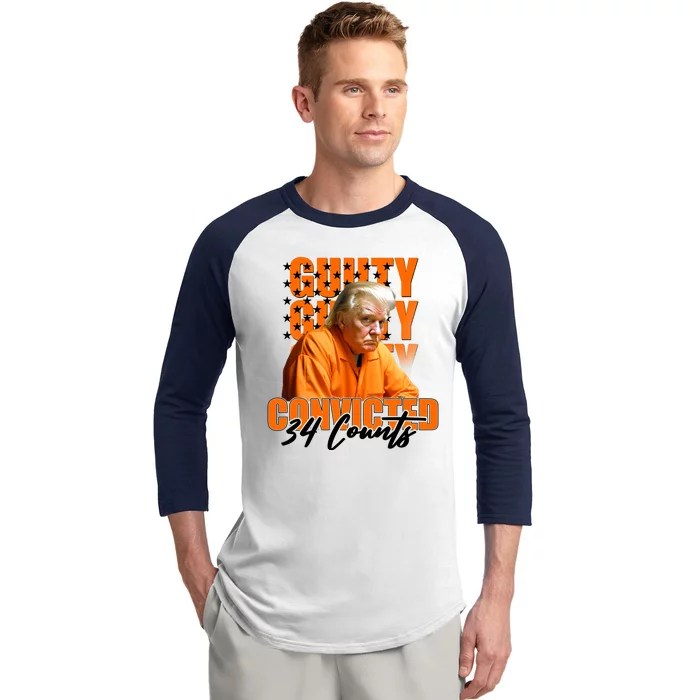 Guilty Convicted 34 Counts Trump Baseball Sleeve Shirt