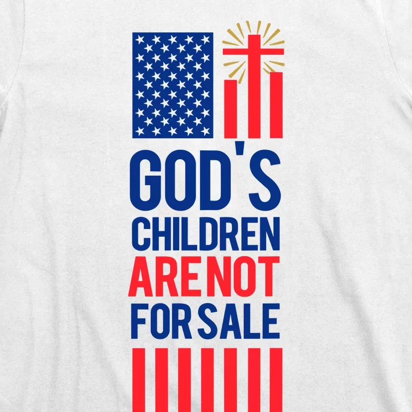 Gods Children Are Not For Sale Funny Political T-Shirt