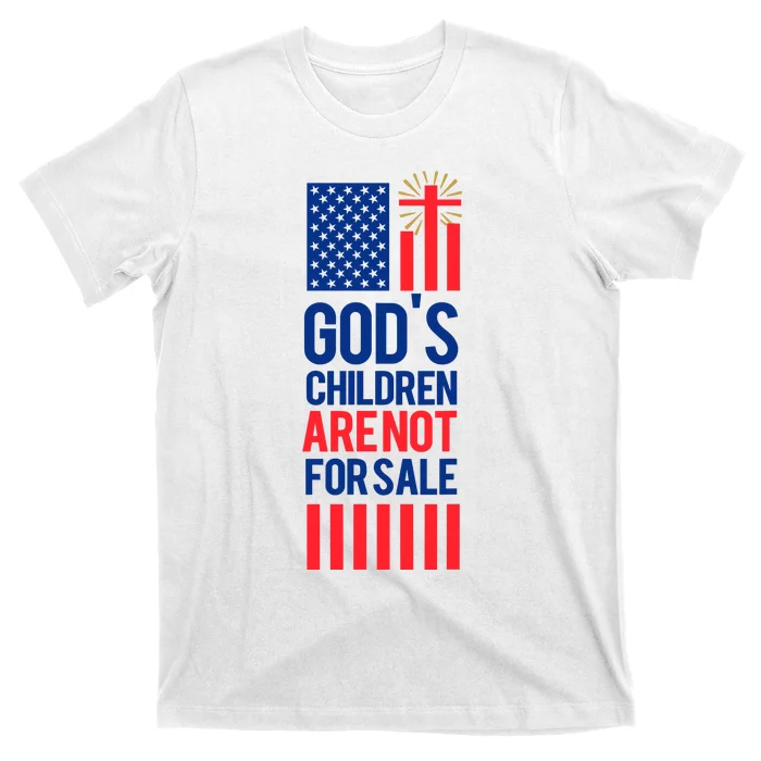 Gods Children Are Not For Sale Funny Political T-Shirt