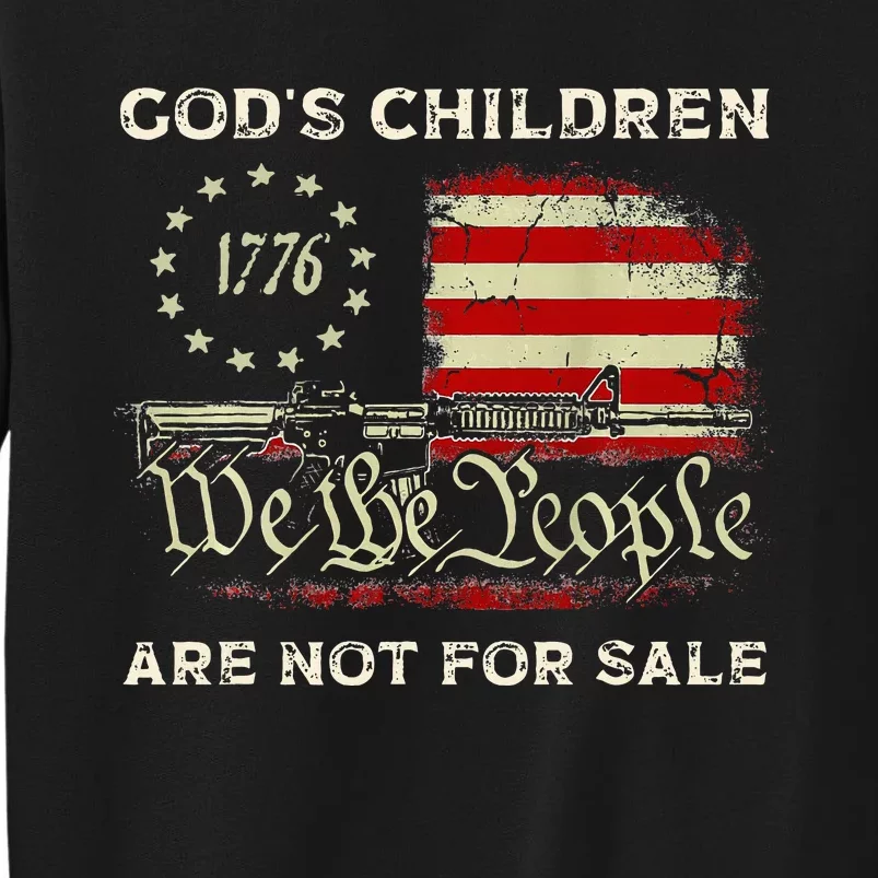 Gods Children Are Not For Sale Embracing Sound Of Freedom Tall Sweatshirt