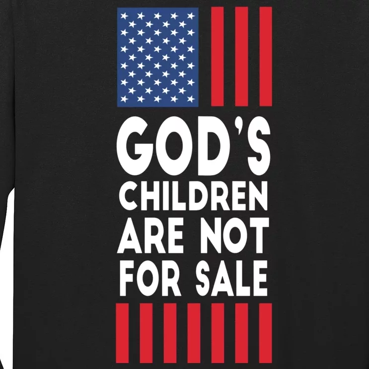 Gods Children Are Not For Sale Funny Political Long Sleeve Shirt