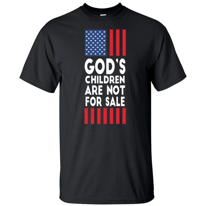 Gods Children Are Not For Sale Funny Political Tall T-Shirt