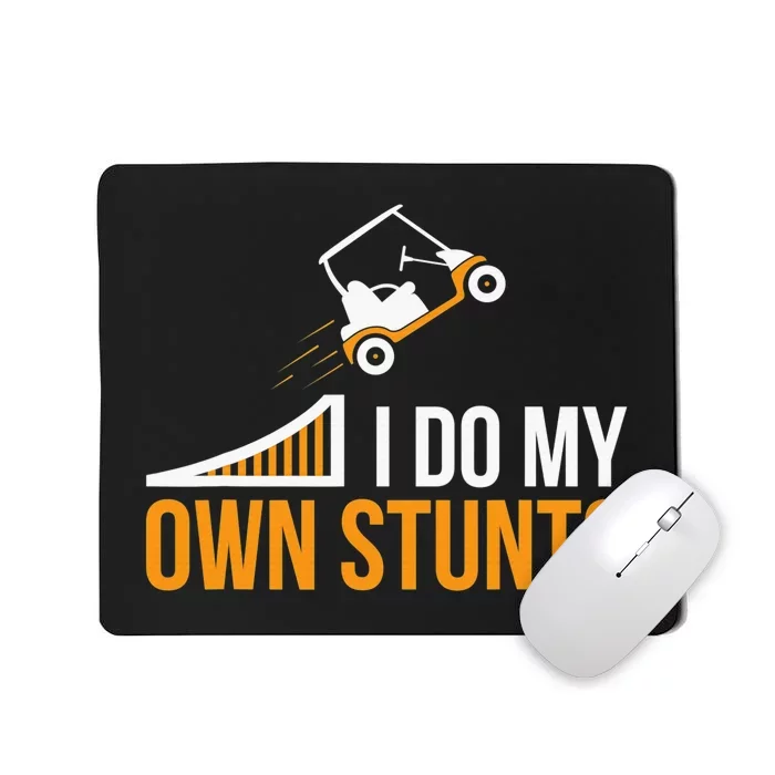 Golf Cart Accident I Do My Own Stunts Fun Present Mousepad