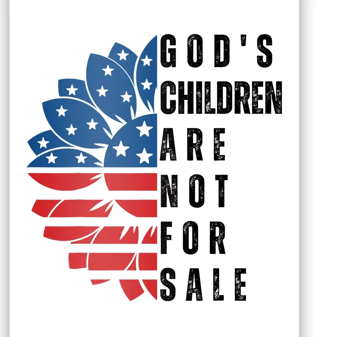 Gods Children Are Not For Sale Funny Political Gift For Men Women Poster