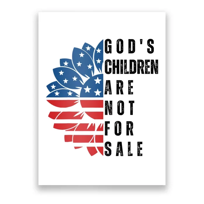 Gods Children Are Not For Sale Funny Political Gift For Men Women Poster