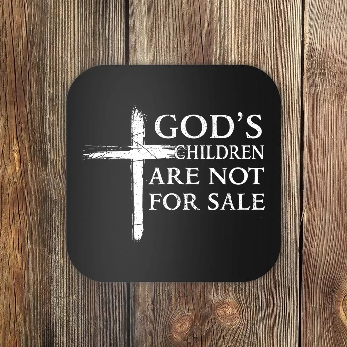 Gods Children Are Not For Sale Cross Christian Coaster