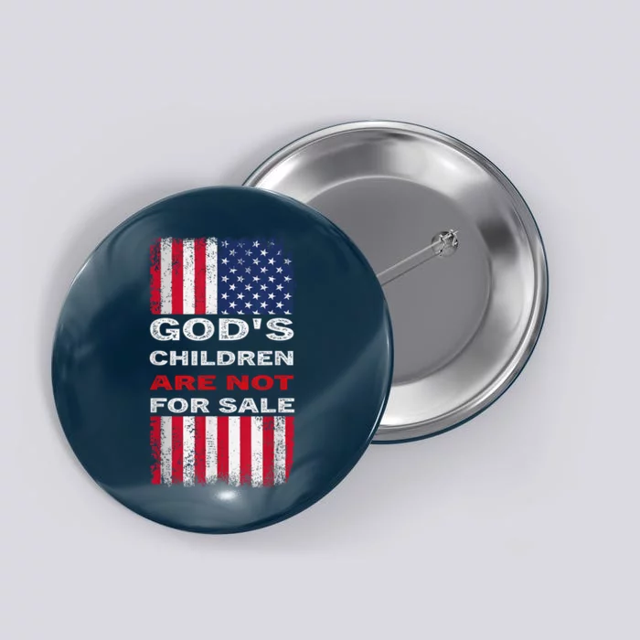 God's Children Are Not For Sale Button