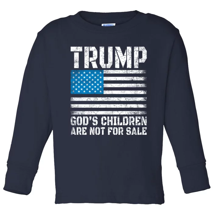 Gods Children Are Not For Sale Trump. Toddler Long Sleeve Shirt