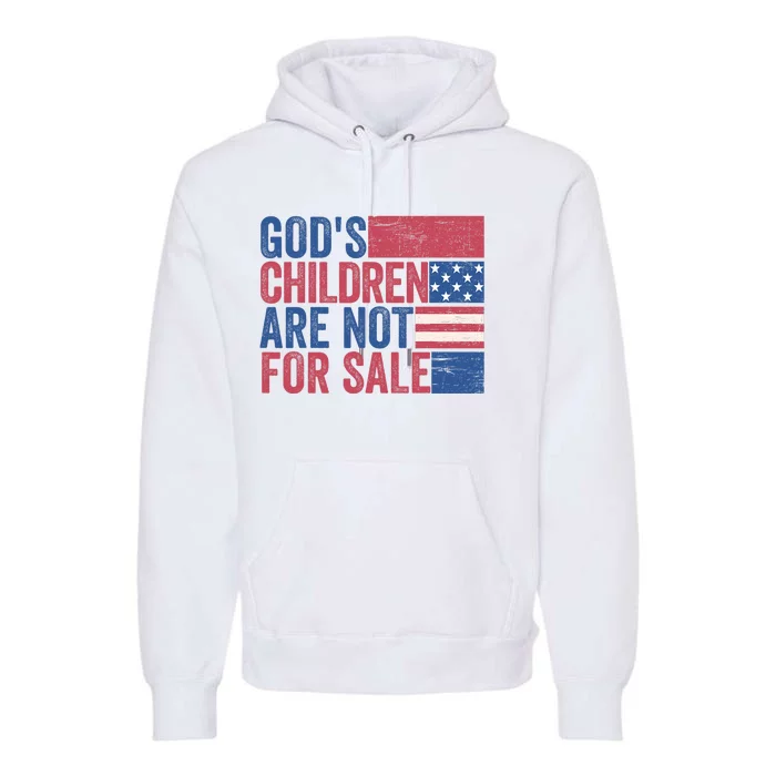 Gods Children Are Not For Sale Funny Quote Gods Children Premium Hoodie