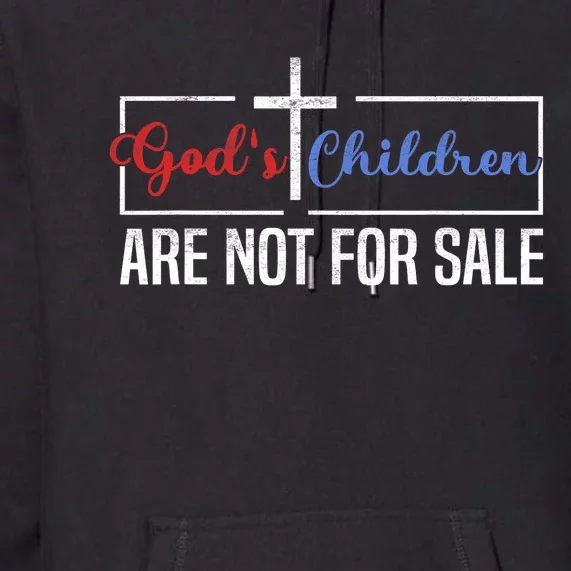 Gods Children Are Not For Sale Christian Premium Hoodie