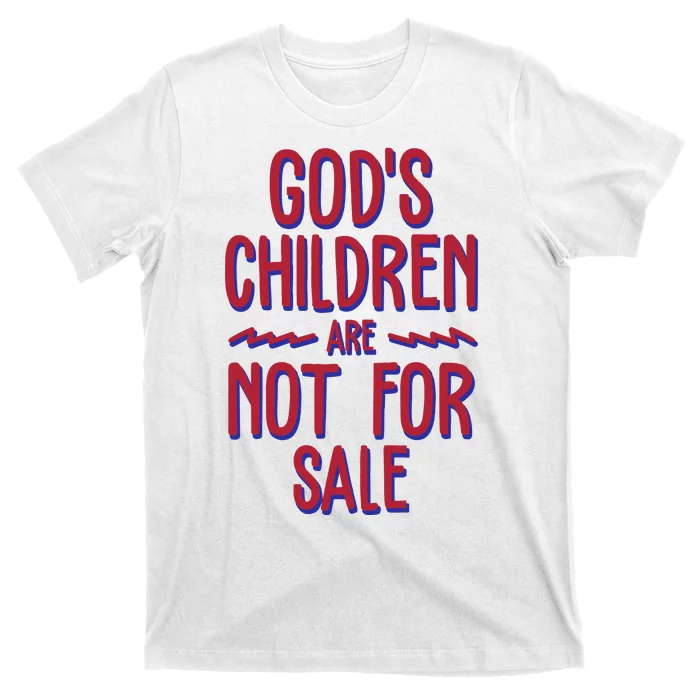 Gods Children Are Not For Sale Awareness T-Shirt