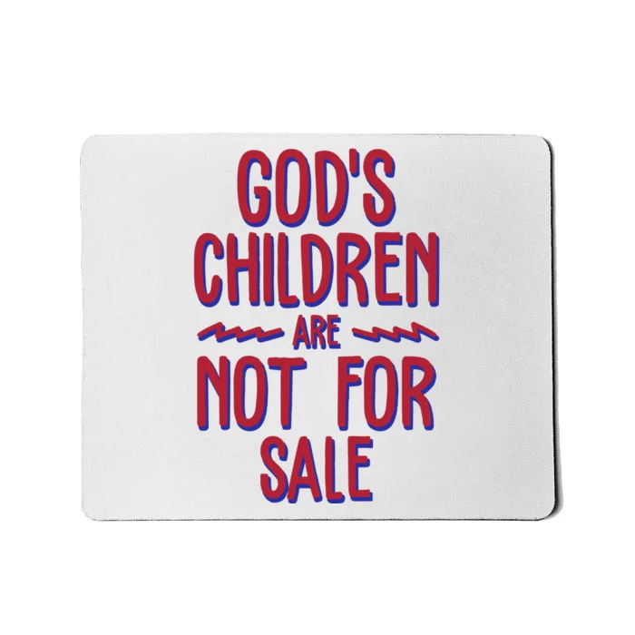 Gods Children Are Not For Sale Awareness Mousepad