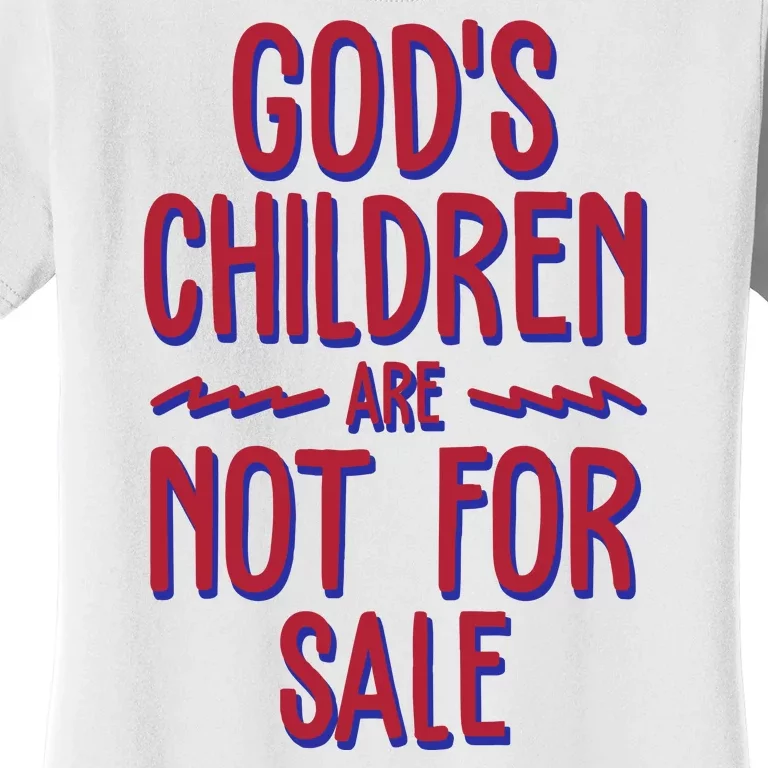 Gods Children Are Not For Sale Awareness Women's T-Shirt