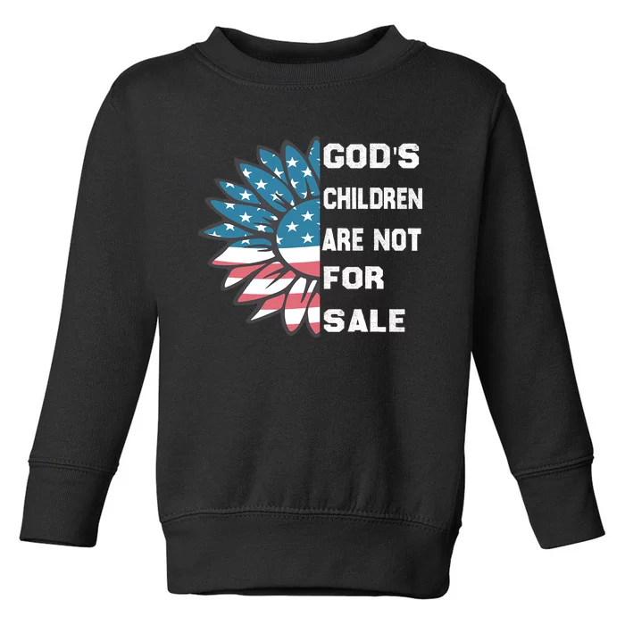 Gods Children Are Not For Sale Funny Quotes  Protect Our Children Toddler Sweatshirt