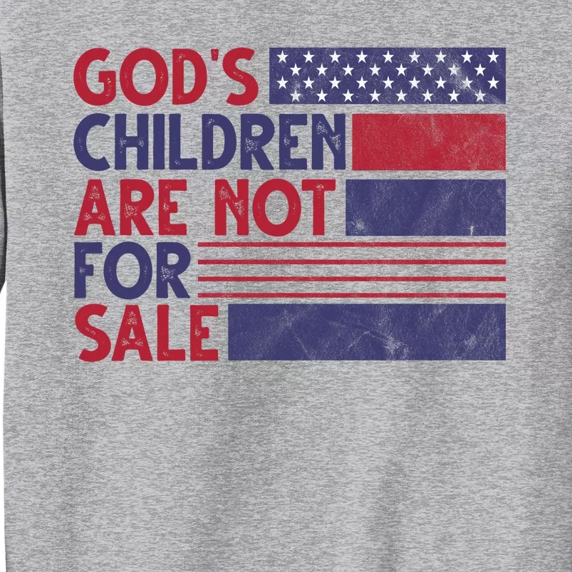 Gods Children Are Not For Sale USA Awareness Tall Sweatshirt