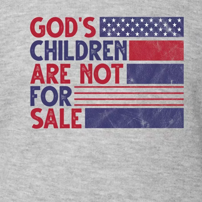 Gods Children Are Not For Sale USA Awareness Toddler Sweatshirt