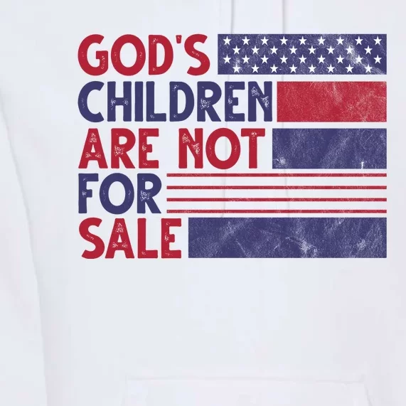 Gods Children Are Not For Sale USA Awareness Premium Hoodie