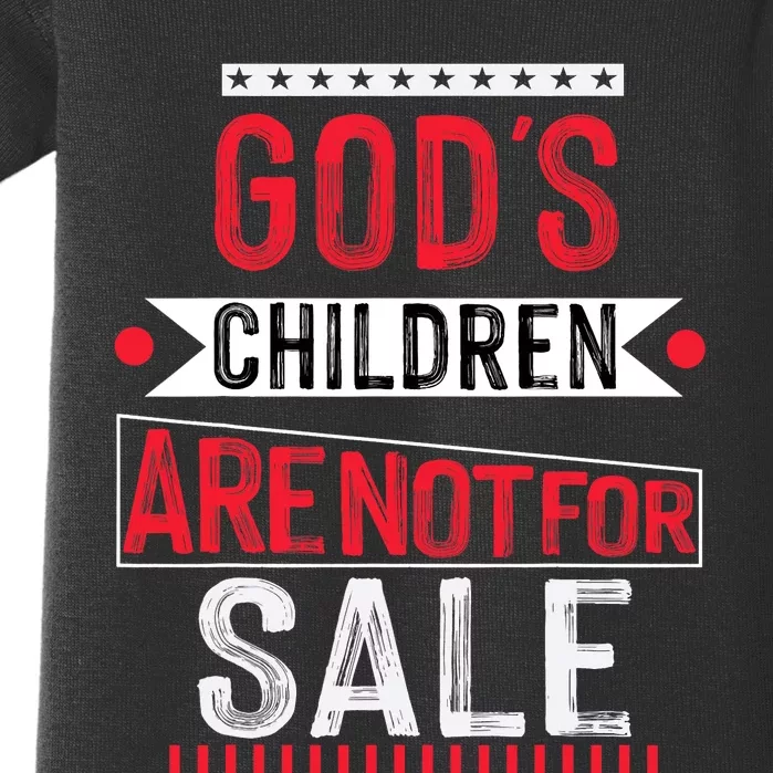 Gods Children Are Not For Sale  End Human Trafficking Save The Children Baby Bodysuit