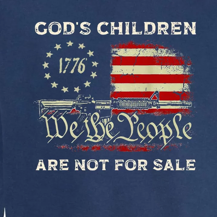 GodS Children Are Not For Sale Embracing Sound Of Freedom Garment-Dyed Sweatshirt