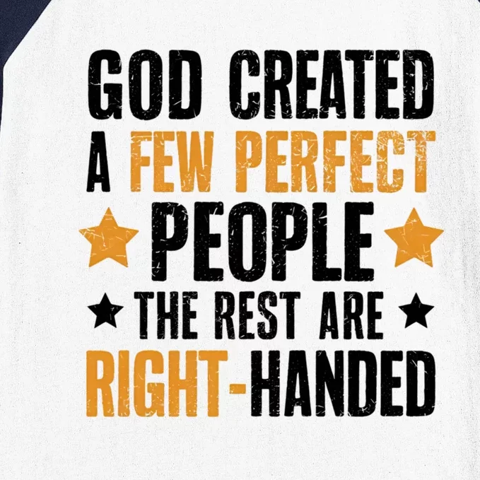 God Created A Few Perfect People Rest Of Them Are Right Baseball Sleeve Shirt